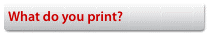 What do you print?